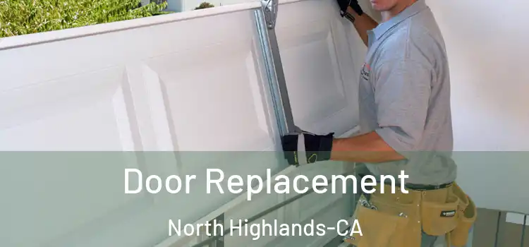  Door Replacement North Highlands-CA
