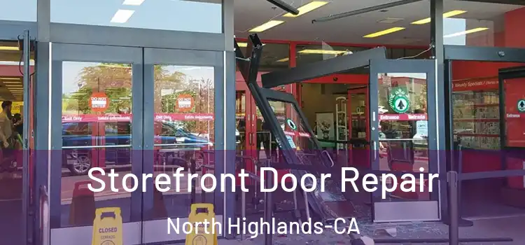  Storefront Door Repair North Highlands-CA